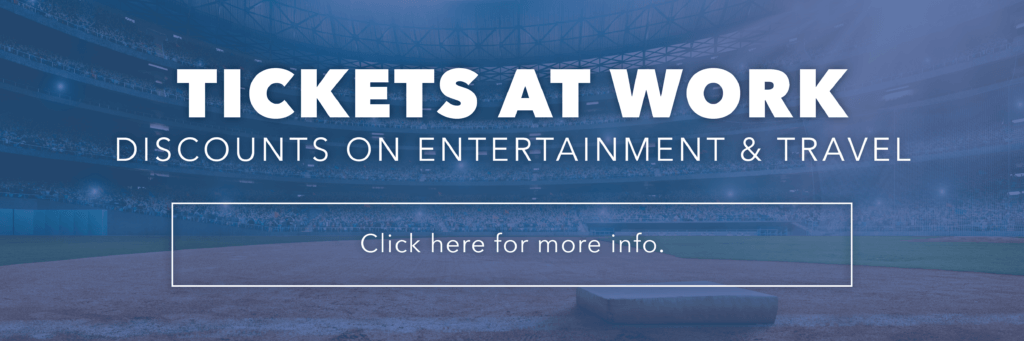 Tickets at work - discounts on entertainment & travel - Click here for more info.