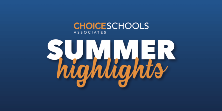 Choice Schools Associates Summer Highlights
