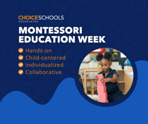 Montessori Education Week Celebratory web-safe graphic for the Choice Schools Associates Blog.